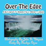 Over The Edge, A Kid's Guide to Niagara Falls, Ontario, Canada