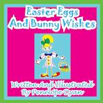Easter Eggs And Bunny Wishes