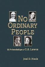 No Ordinary People: Twenty-One Friendships of C.S. Lewis 