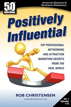 Positively Influential