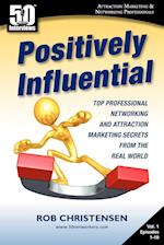 Positively Influential