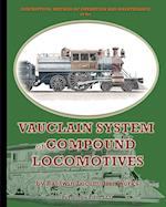 Description, Method of Operation and Maintenance of the Vauclain System of Compound Locomotives