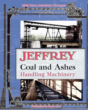 Jeffrey Coal and Ashes Handling Machinery Catalog