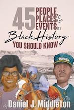 45 People, Places, and Events in Black History You Should Know: Historical Profiles 