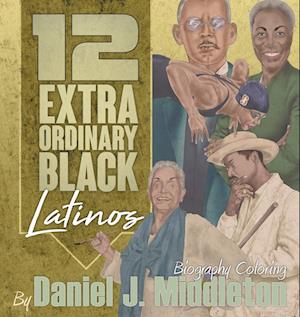 12 Extraordinary Black Latinos: Biography Coloring