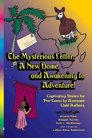 The Mysterious Letter, a New Home, and Awakening to Adventure!