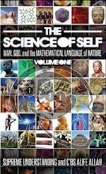 Science of Self: Man, God, and the Mathematical Language of Nature 