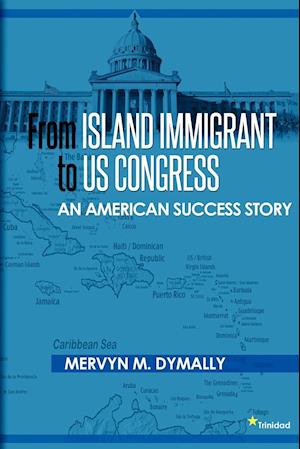 From Island Immigrant to U.S. Congress