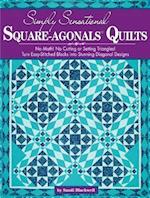 Simply Sensational Square-Agonals Quilts