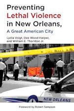 Preventing Lethal Violence in New Orleans