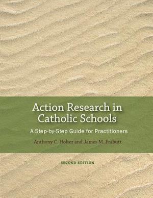 Action Research in Catholic Schools