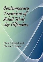 Contemporary Treatment of Adult Male Sex Offenders