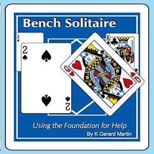 Bench Solitaire: Using the Foundation for Help