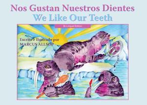 Nos Gustan Nuestros Dientes / We Like Our Teeth