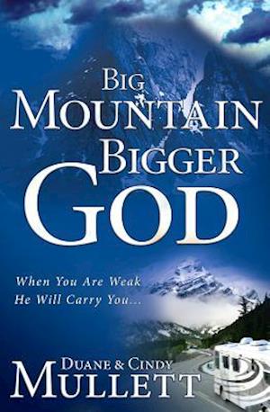 Big Mountain, Bigger God