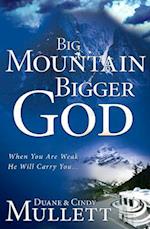 Big Mountain, Bigger God