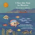 I See the Sun in Mexico/Veo El Sol En Mexico