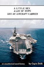 A Little Sex, a Lot of Dope and an Aircraft Carrier