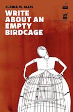 Write about an Empty Birdcage