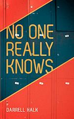 No One Really Knows