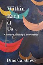 Within Each of Us: A Journey of Awakening to Inner Guidance 