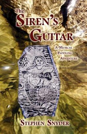 The Siren's Guitar: A Musical Paddling Adventure