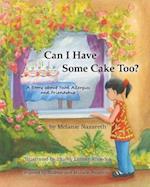 Can I Have Some Cake Too? a Story about Food Allergies and Friendship