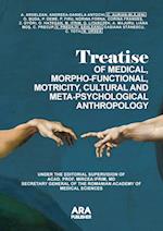 Treatise of Medical, Morpho-Functional, Motricity, Cultural and Meta-Psychological Anthropology