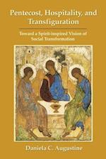 Pentecost, Hospitality, and Transfiguration