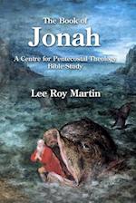 The Book of Jonah: A Centre for Pentecostal Theology Bible Study 