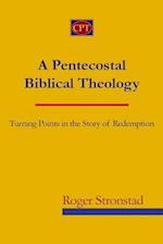 A Pentecostal Biblical Theology