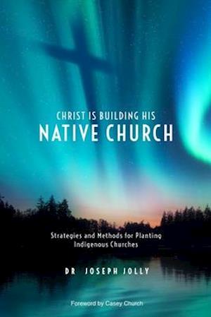 Christ Is Building His Native Church