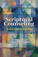 Scriptural Counseling: A God-Centered Method 