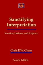 Sanctifying Interpretation: Vocation, Holiness, and Scripture 