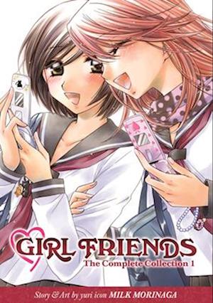 Girl Friends: The Complete Collection 1