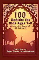 100 Hadiths for Kids Aged 7-9 (from the Book of Al-Bukhari)