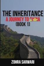 The Inheritance: A Journey to China (Book 1) 