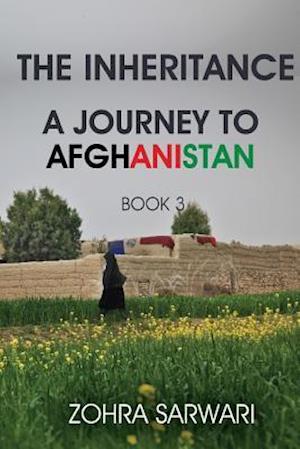 The Inheritance: A Journey to Afghanistan (Book 3)