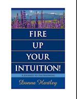 Fire Up Your Intuition