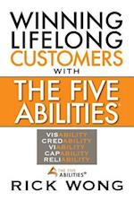 Winning Lifelong Customers with the Five Abilities(r)
