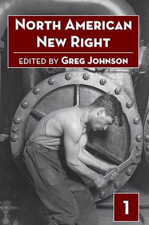 North American New Right, vol. 1