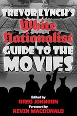 Trevor Lynch's White Nationalist Guide to the Movies