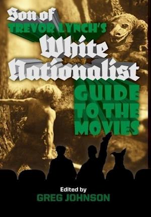 Son of Trevor Lynch's White Nationalist Guide to the Movies