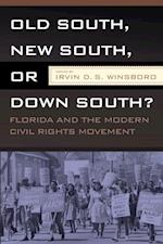 OLD SOUTH, NEW SOUTH, OR DOWN SOUTH?