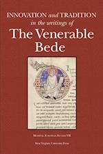 INNOVATION AND  TRADITION IN THE WRITINGS OF THE VENERABLE BEDE