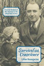 Survival and Conscience : From the Shadows of Nazi Germany to the Jewish Boat to Gaza
