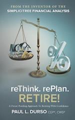 Rethink. Replan. Retire!