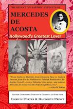 The Seductive Sapphic Exploits of Mercedes de Acosta : Hollywood's Greatest Lover