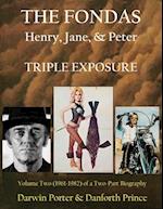 The Fondas: Henry, Jane, & Peter--TRIPLE EXPOSURE: Henry, Jane, & Peter--TRIPLE EXPOSURE 