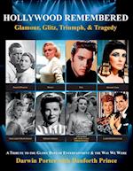 Hollywood Remembered--Glamour, Glitz, Triumph, & Tragedy